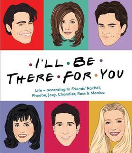 I'll be There for You di Emma Lewis edito da Abrams & Chronicle Books