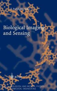 Biological Imaging and Sensing di T. Furukawa edito da Springer Berlin Heidelberg
