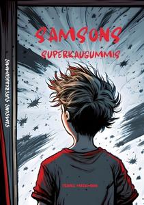 Samsons Superkaugummis di Frauke Markmann edito da Books on Demand