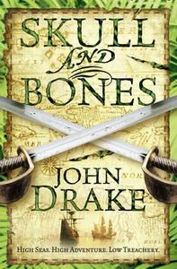 Skull and Bones di John Drake edito da HarperCollins Publishers