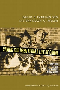 Saving Children from a Life of Crime di David P. Farrington edito da OUP USA