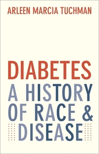Diabetes di Arleen Marcia Tuchman edito da Yale University Press