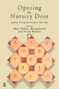 Opening The Nursery Door di Mary Hilton edito da Routledge