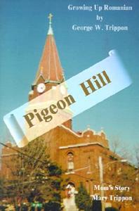 Pigeon Hill di George W Trippon edito da iUniverse