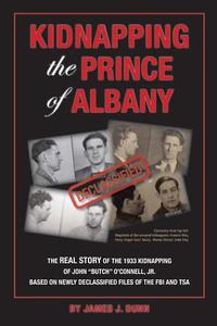Kidnapping the Prince of Albany di James Dunn edito da James Dunn
