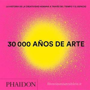 30.000 Años de Arte Mini (30,000 Years of Art) (Spanish Edition) di Phaidon Press edito da PHAIDON PR INC