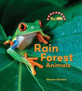 Rain Forest Animals di Sharon Gordon edito da Cavendish Square Publishing