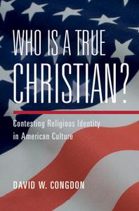 Who Is A True Christian? di David W. Congdon edito da Cambridge University Press