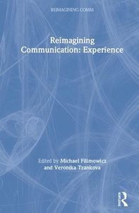 Reimagining Communication: Experience edito da Taylor & Francis Ltd
