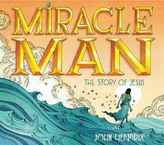 Miracle Man di John Hendrix edito da Abrams