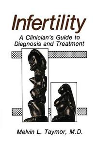 Infertility di Melvin L. Taymor edito da Springer US