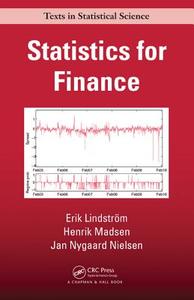 Statistics for Finance di Erik Lindstrom, Henrik Madsen, Jan Nygaard Nielsen edito da CRC PR INC
