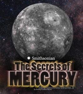 Planets: Secrets of Mercury di Emma Carlson Berne edito da Capstone Press