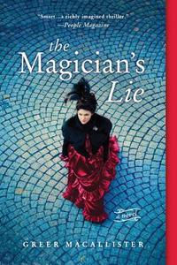 The Magician's Lie di Greer Macallister edito da SOURCEBOOKS INC