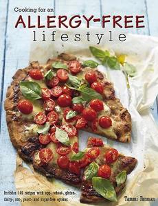 Cooking for an Allergy-Friendly Lifestyle di Tammi Forman edito da Struik Publishers