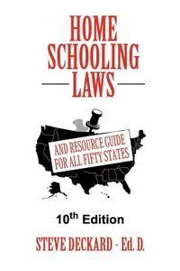 Homeschooling Laws: And Resource Guide for All Fifty States di Steve Deckard edito da Vision Publishing (Ramona, CA)