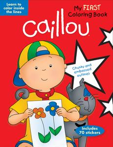 Caillou: My First Coloring Book: Learn to Color Inside the Lines di Anne Paradis edito da Caillou