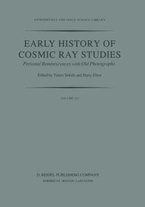 Early History of Cosmic Ray Studies edito da Springer Netherlands