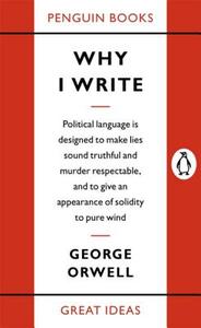 Why I Write di George Orwell edito da Penguin Books Ltd