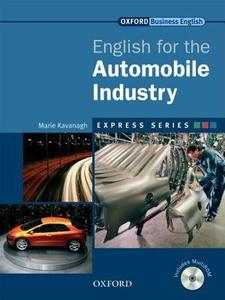 Kavanagh, M: Express Series: English for the Automobile Indu di Marie Kavanagh edito da OUP Oxford