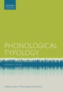 Phonological Typology di Matthew K. Gordon edito da OUP Oxford