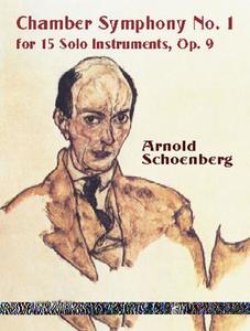 Chamber Symphony No. 1 for 15 Solo Instruments, Op. 9 di Arnold Schoenberg edito da DOVER PUBN INC
