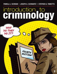 Introduction to Criminology: Why Do They Do It? di Pamela J. Schram, Joseph A. Schwartz, Stephen G. Tibbetts edito da SAGE PUBN