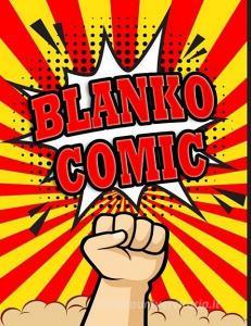 Blanko Comic: XL Comic Heft Für Kinder, Manga- Und Comic-Fans: Über 150 Seiten Mit Abwechslungsreichen Action Templates  di Blanko Comic edito da INDEPENDENTLY PUBLISHED