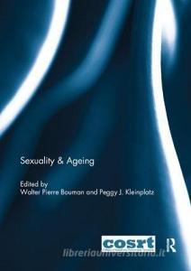 Sexuality & Ageing edito da Taylor & Francis Ltd