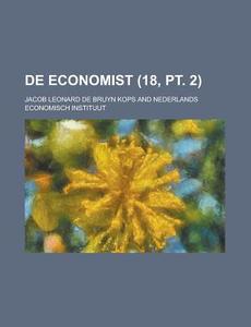 De Economist (18, Pt. 2 ) di United States General Accounting, Jacob Leonard de Bruyn Kops edito da Rarebooksclub.com