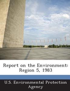 Report On The Environment edito da Bibliogov