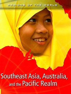 Southeast Asia, Australia, and the Pacific Realms di Bruce McClish edito da Heinemann Educational Books