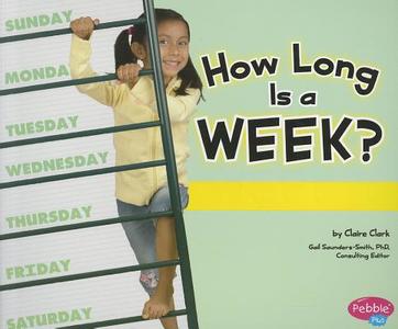 How Long Is a Week? di Claire Clark edito da Capstone Press