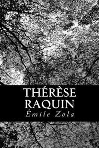 Therese Raquin di Emile Zola edito da Createspace
