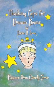Thinking Caps for Human Beans di Elaine H. Leone edito da INDEPENDENT PUBL SERV S