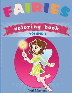 Fairies Coloring Book (Avon Coloring Books) di Neil Masters, Avon Coloring Books, Fairy Coloring Book edito da Createspace