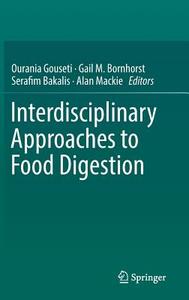 Interdisciplinary Approaches to Food Digestion edito da Springer-Verlag GmbH