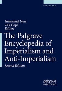 The Palgrave Encyclopedia Of Imperialism And Anti-imperialism edito da Springer Nature Switzerland Ag
