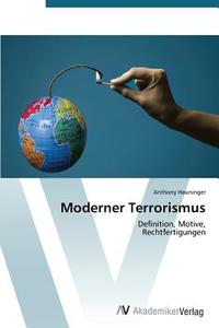 Moderner Terrorismus di Anthony Hauninger edito da AV Akademikerverlag