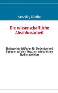 Die wissenschaftliche Abschlussarbeit di Hans-Jörg Günther edito da Books on Demand