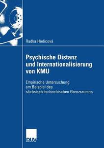 Psychische Distanz und Internationalisierung von KMU di Radka Hodicová edito da Deutscher Universitätsvlg