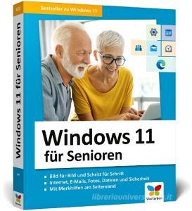 Windows 11 für Senioren di Jörg Rieger Espindola, Markus Menschhorn edito da Vierfarben
