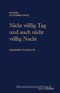 Bis zum Zenith di Michael Guttenbrunner edito da Loecker Erhard Verlag