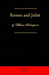 Romeo and Juliet di William Shakespeare edito da Classic Books Publishing