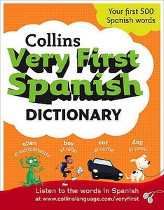 Collins Very First Spanish Dictionary di Collins Dictionaries edito da Harpercollins Publishers