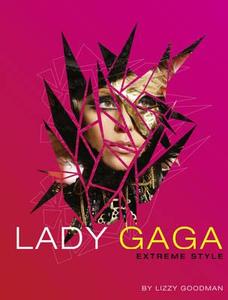 Lady Gaga di Lizzy Goodman, Amy Odell edito da Harpercollins Publishers