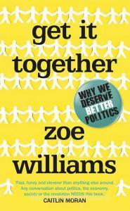 Get It Together di Zoe Williams edito da Cornerstone
