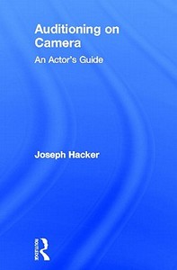 Auditioning On Camera di Joseph (University of Southern California Hacker edito da Taylor & Francis Ltd