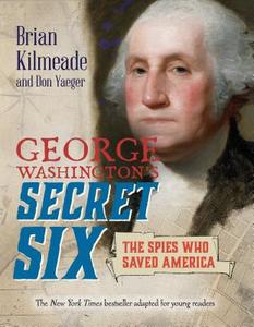 George Washington's Secret Six (Young Readers Adaptation) di Brian Kilmeade, Don Yaeger edito da PUFFIN BOOKS