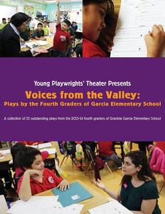 Voices from the Valley: Plays by the Fourth Graders of Garcia Elementary School di Garcia Elementary School's 2013-2014 Fou, Garcia Elementary School's 2013-2014 Fo edito da Young Playwrights' Theater